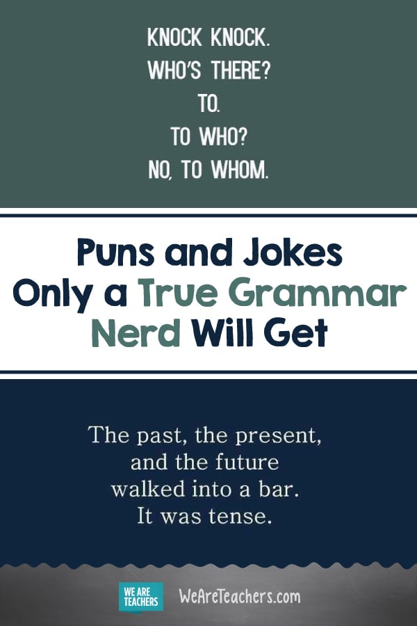 Grammar Puns Only A True English Nerd Will Get Weareteachers