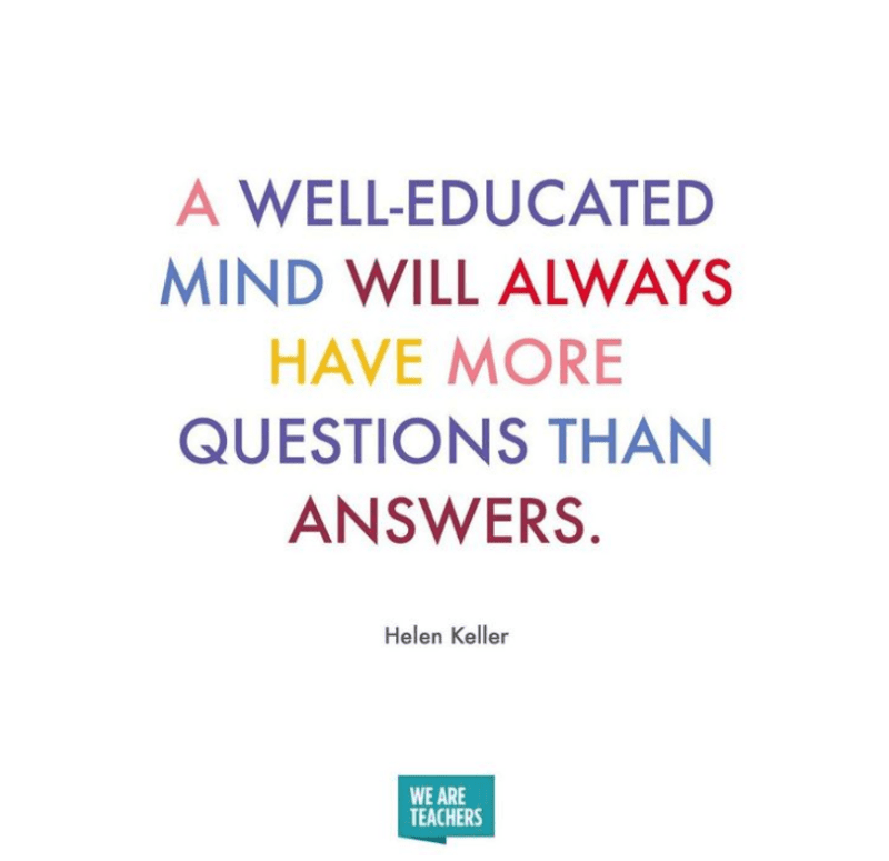 Questions are fuel for answers -- retirement quotes for teachers