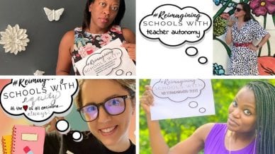 Collage of teachers who are reimagining schools and encouraging change