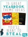 Great Yearbook Theme Ideas You’ll Want to Steal