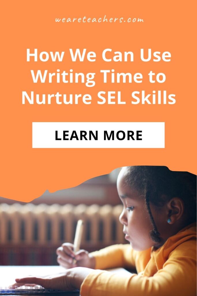 How We Can Use Writing Time to Nurture SEL Skills
