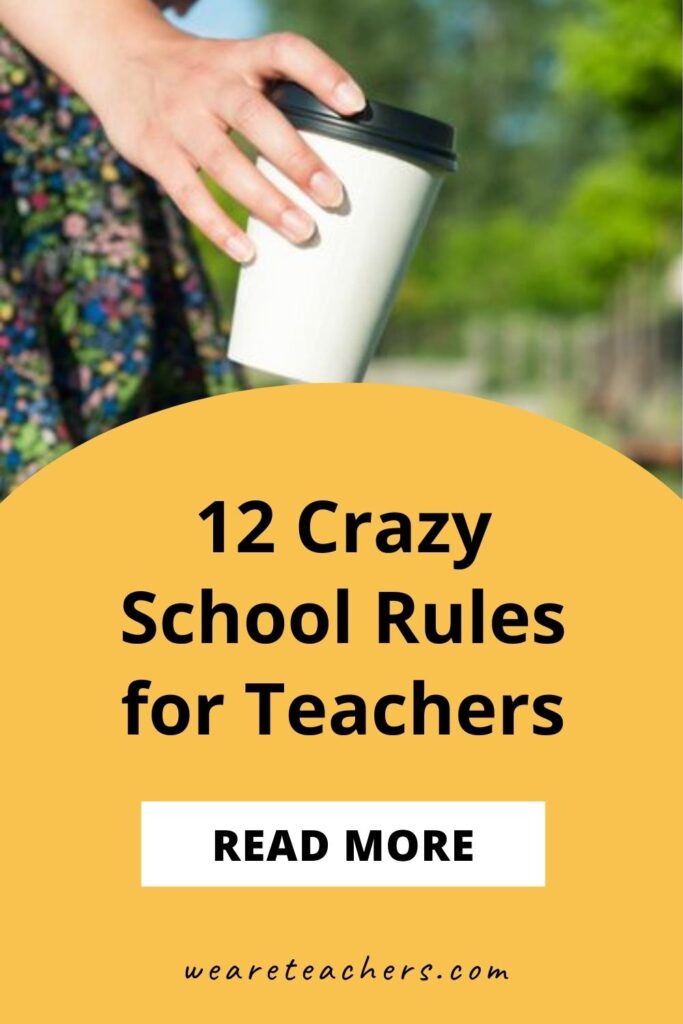 The Craziest School Rules for Teachers ... Yes, These Actually Exist!