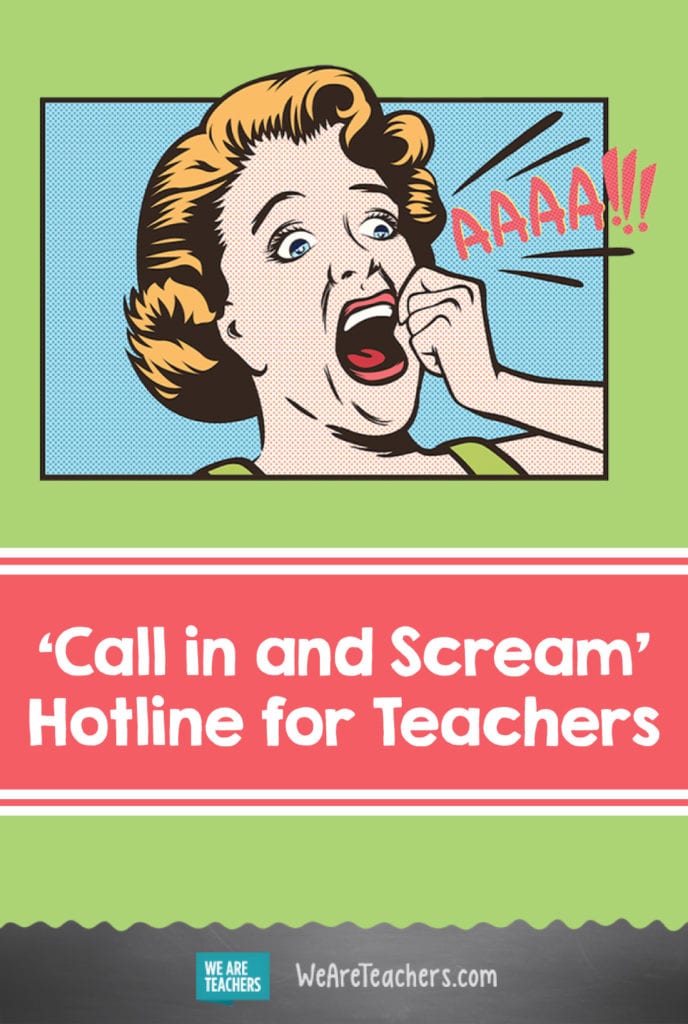 An Elementary Teacher Designed a 'Call in and Scream' Hotline Because of Course They Did