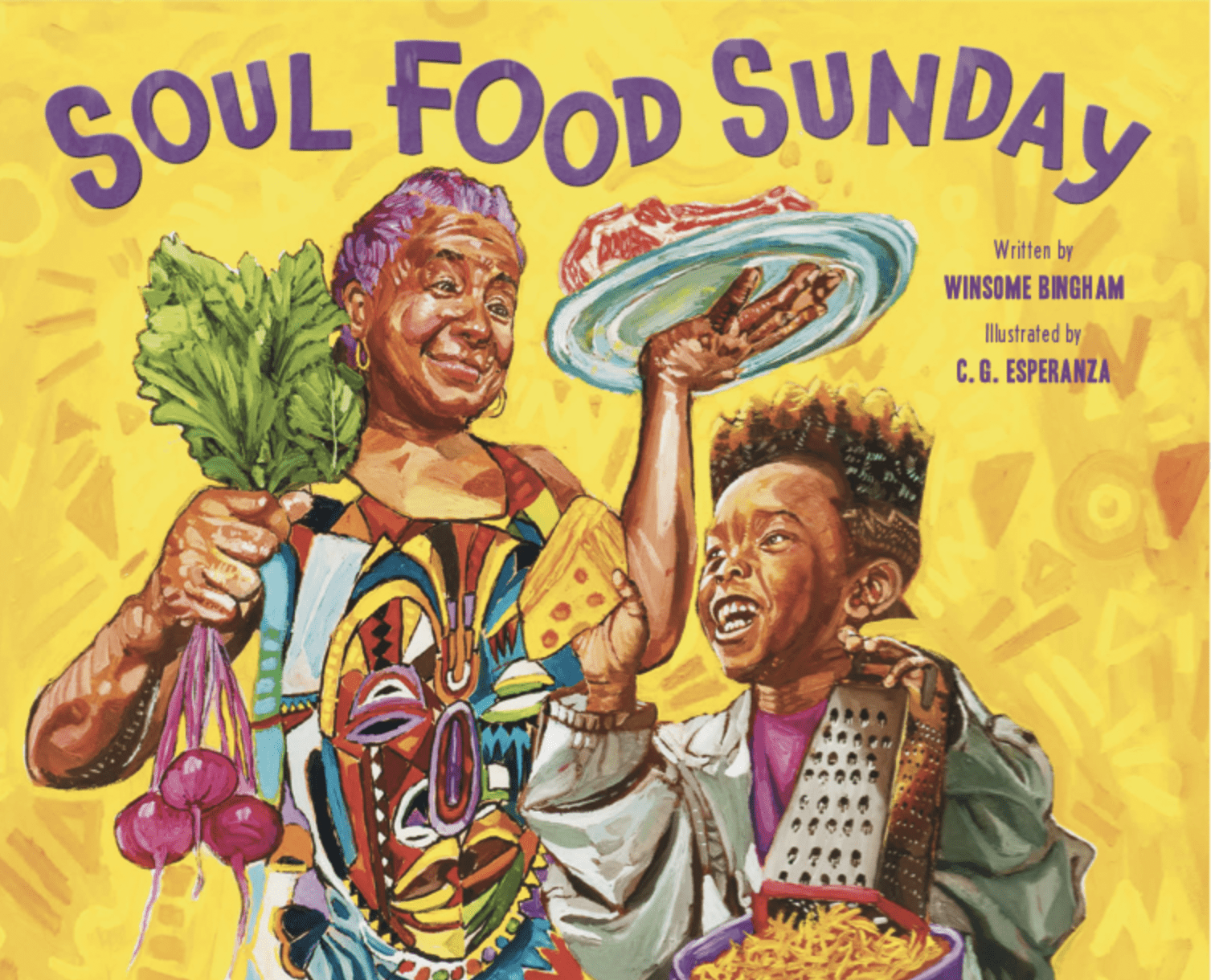 cover of Soul Food Sunday. A yellow book cover with an illustration of a grandparent and grandchild wearing vibrant clothing and holding food. 