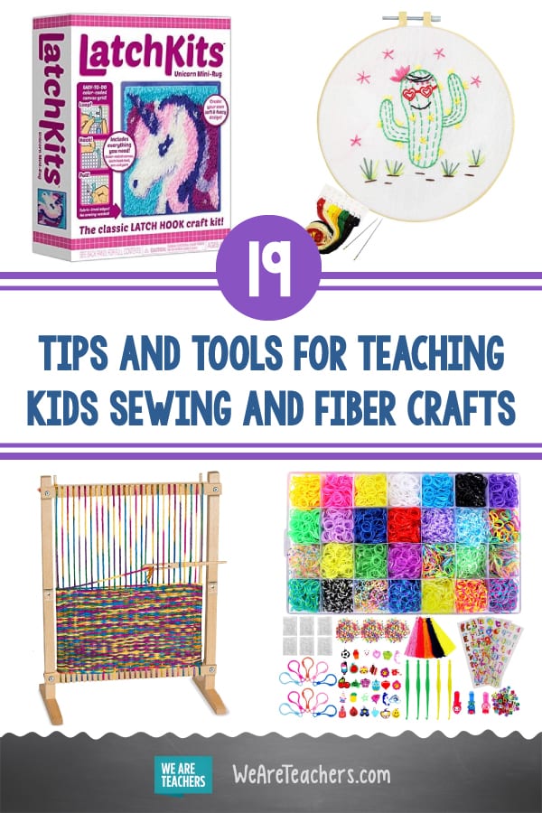 19 Awesome Tips & Tools for Teaching Kids Sewing and Fiber Crafts