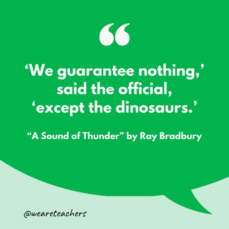 "'We guarantee nothing,’" said the official, 'except the dinosaurs.’"