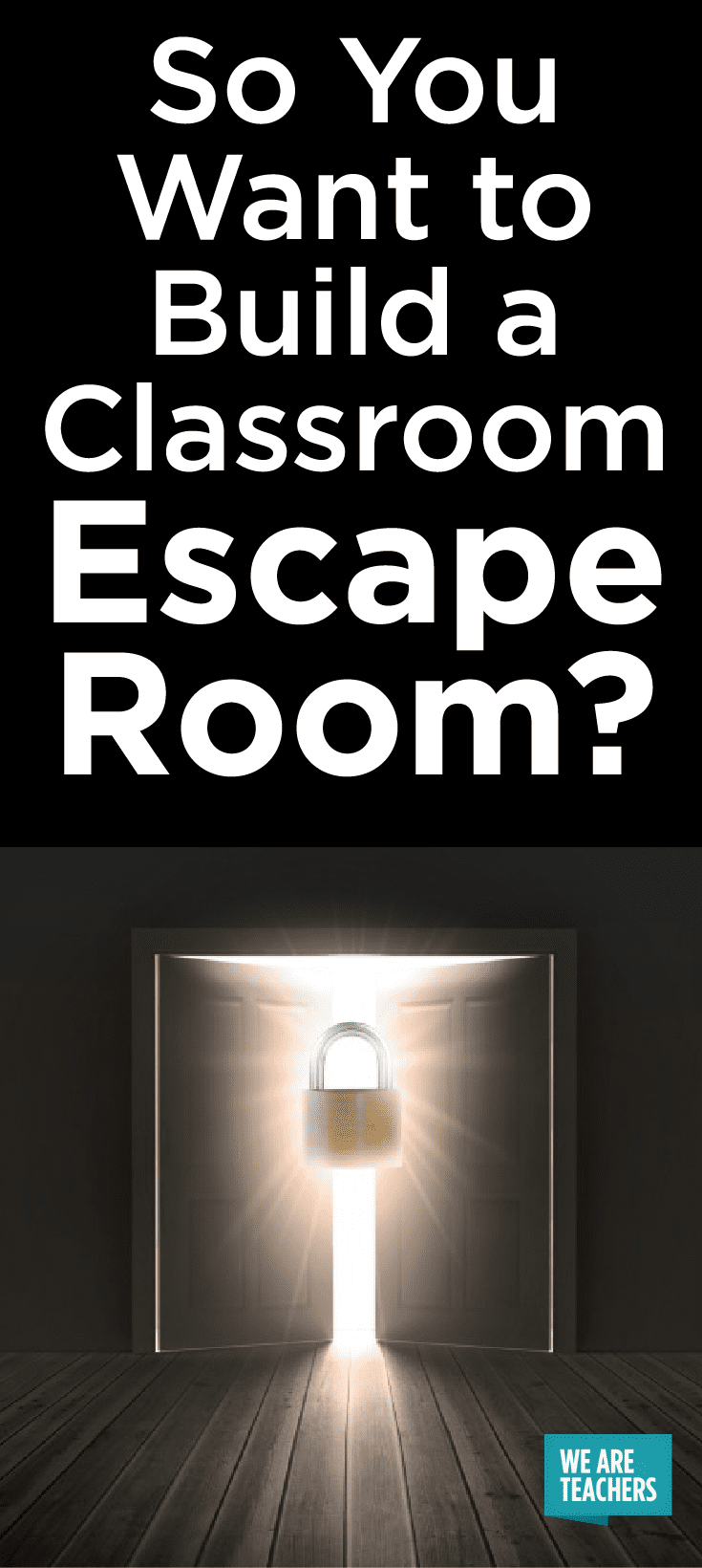 So You Want to Build a Classroom Escape Room Lesson