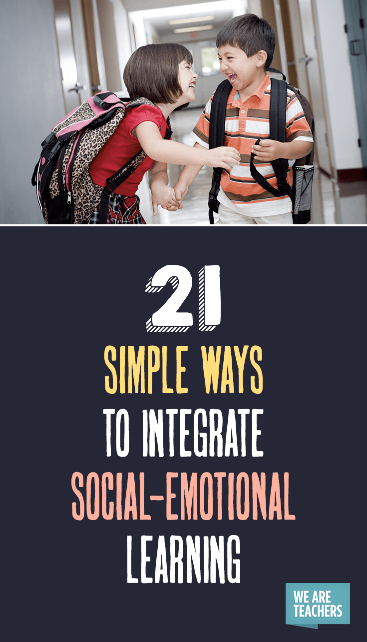 21 Simple Ways to Integrate Social-Emotional Learning