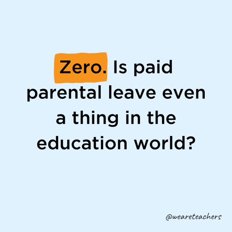 Teacher Parental Leave How Much Does Your State Pay?