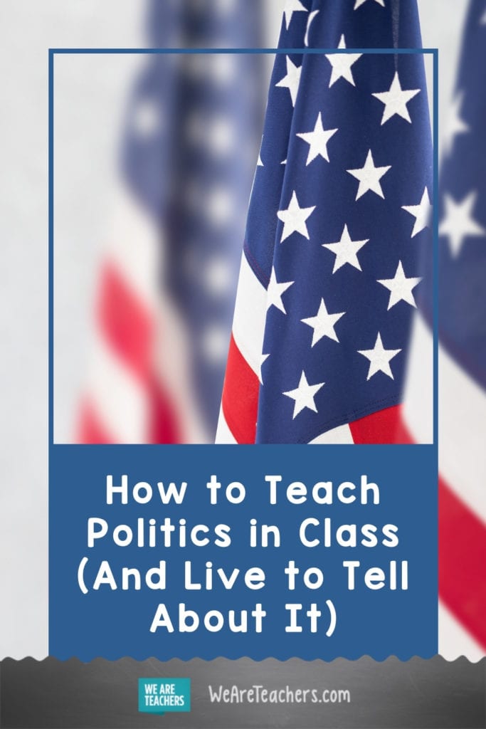 How To Teach Politics In Class (And Live To Tell About It)