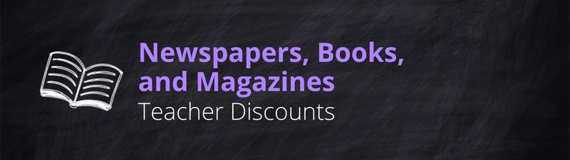 Newspapers, Books, and Magazines Teacher Discounts
