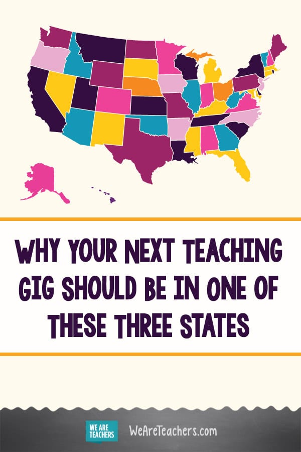 Why Your Next Teaching Gig Should Be in One of These Three States