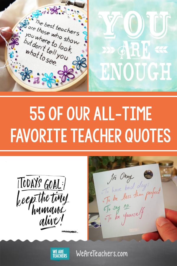 55 of the Best Inspirational Teacher Quotes - WeAreTeachers