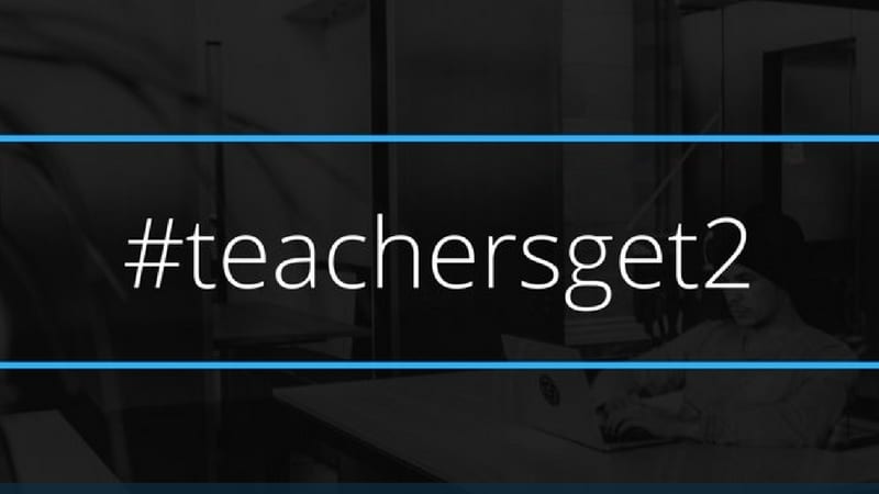 #TeachersGet2