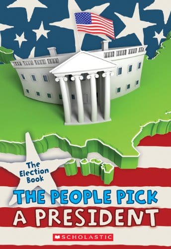 The Election Book: The People Pick a President book cover
