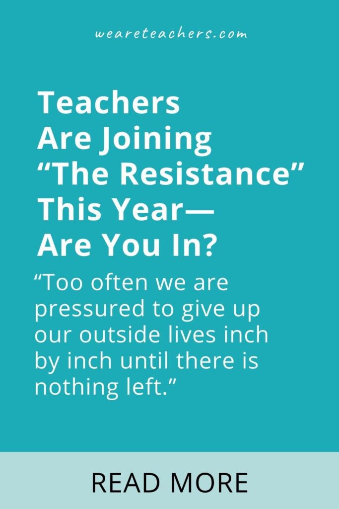 Teachers Are Joining “The Resistance” This Year—Are You In?