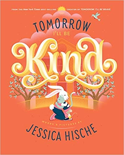 Tomorrow I'll Be Kind -- back to school books