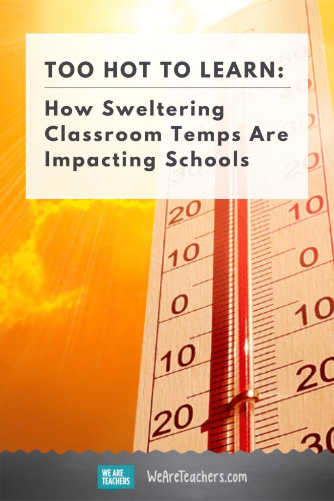 Too Hot to Learn: How Sweltering Classroom Temps Are Impacting Schools