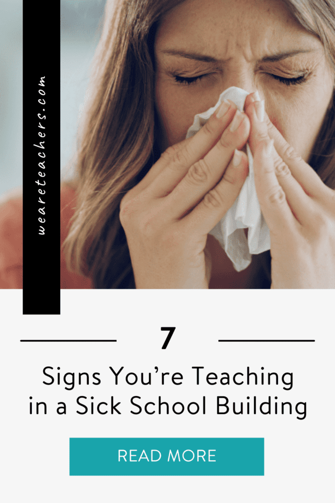 7 Signs You're Teaching in a Sick School Building