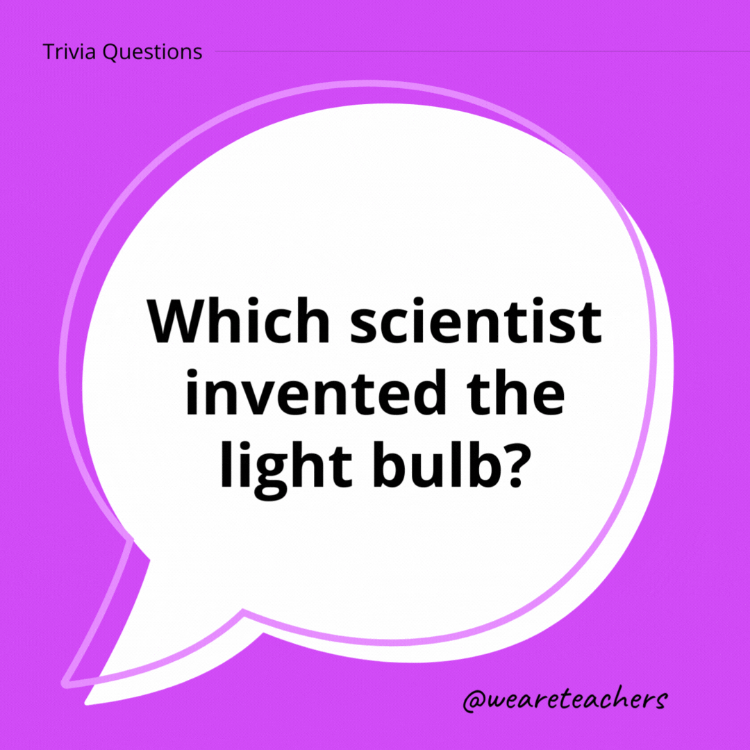 Which scientist invented the light bulb?