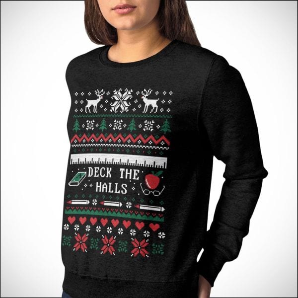 Christmas sweater that says "Deck the School Halls"