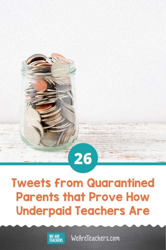 26 Tweets from Quarantined Parents that Prove How Underpaid Teachers Are