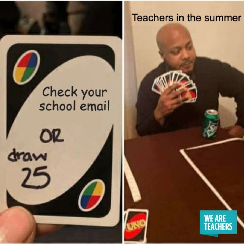 Draw 25 or check school email over summer