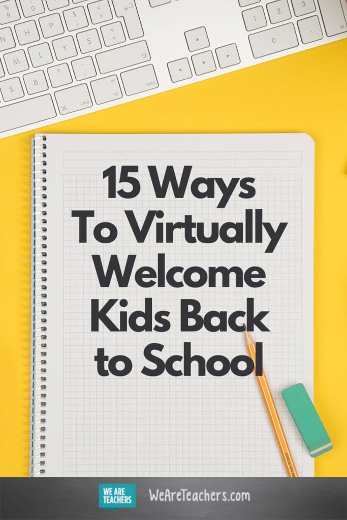 15 Ways To Virtually Welcome Kids Back To School We Are Teachers