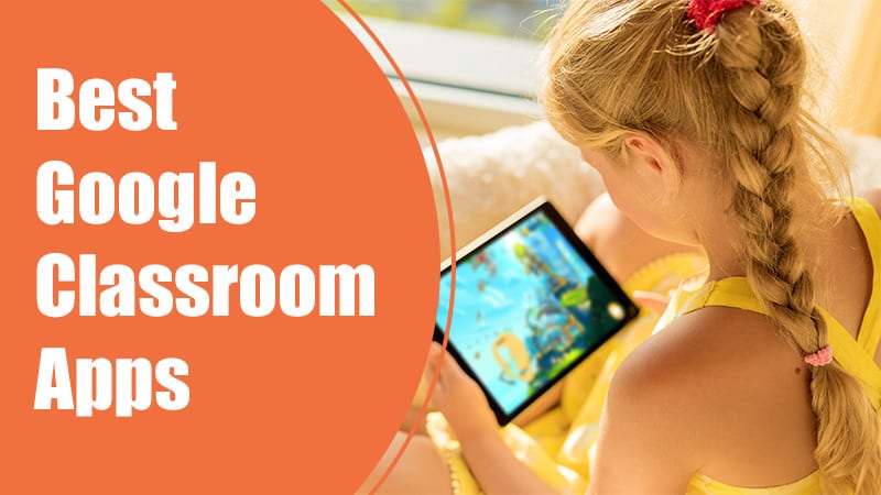 18 Amazing Free Sites And Apps To Use With Google Classroom