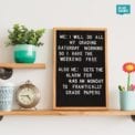 Teacher Letter Board Sayings You'll Want To Steal For Your Classroom