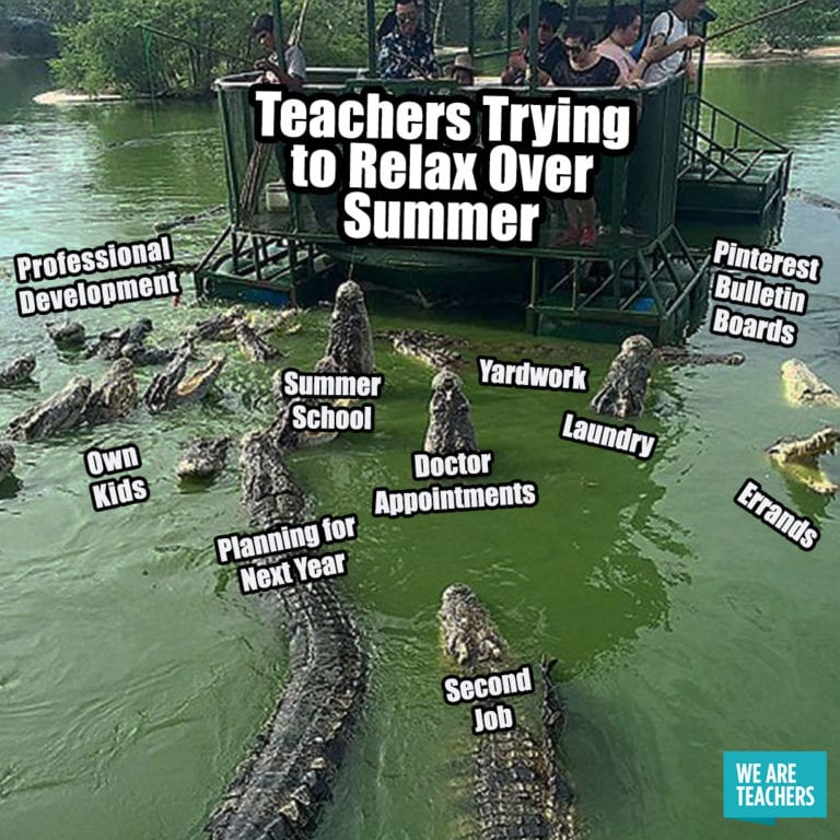 These 34 Summer Teacher Memes Make Us Feel Seen We Are Teachers