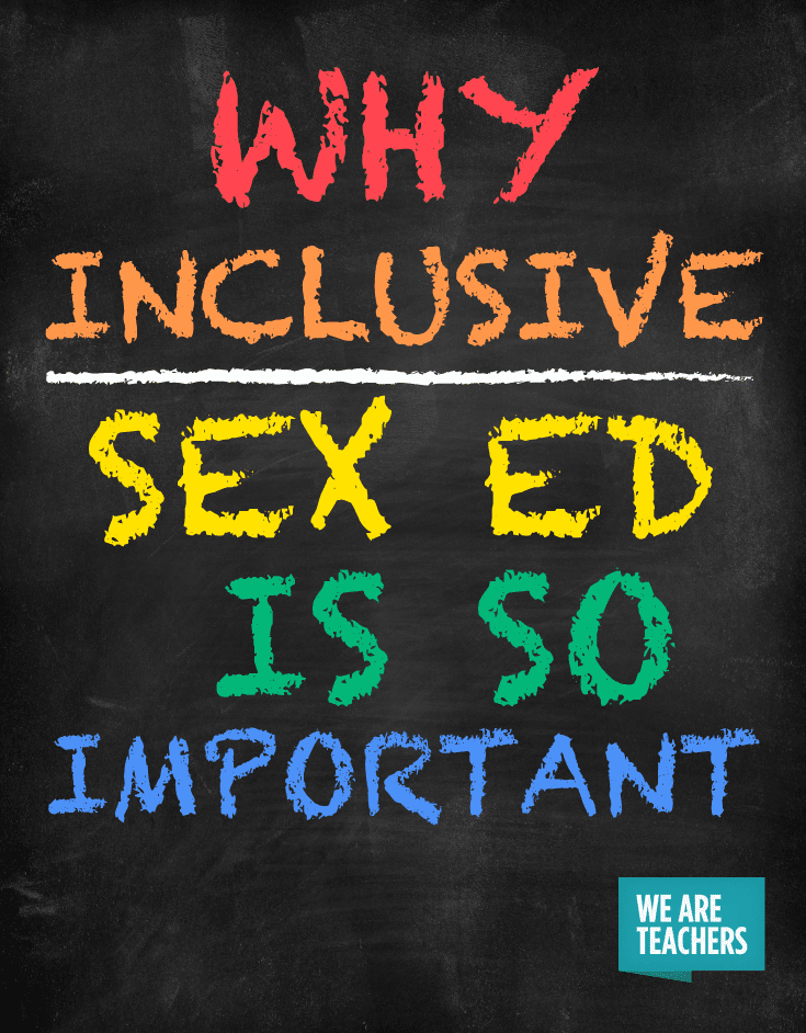 Why Inclusive Sex Ed Is So Important We Are Teachers 3507