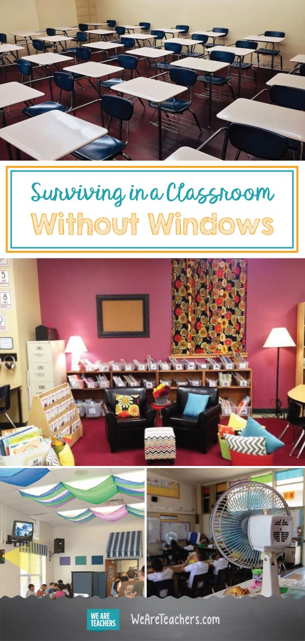 Tips for Surviving in a Classroom Without Windows WeAreTeachers