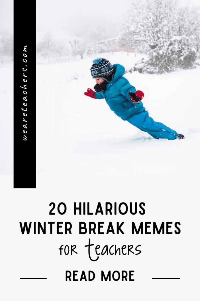20 Hilarious and Inspiring Winter Break Memes for Teachers