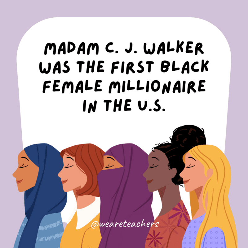 Madam C. J. Walker was the first Black female millionaire in the U.S.