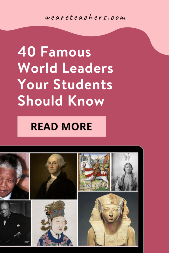 40 Famous World Leaders Your Students Should Know