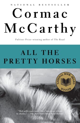 Book cover: All the Pretty Horses by Cormac McCarthy