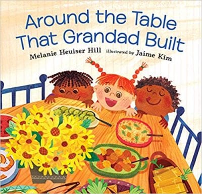 Around the Table that Grandad Built by Melanie Heuiser Hill