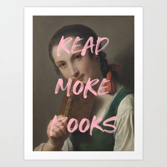 Art print saying Read More Books