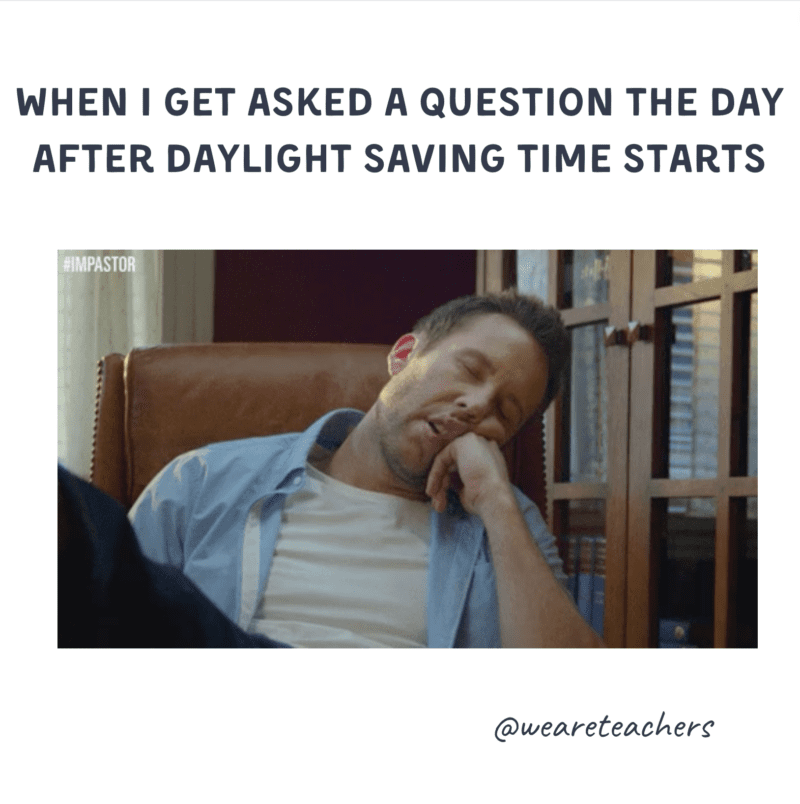 When a student asks me a question on daylight savings
