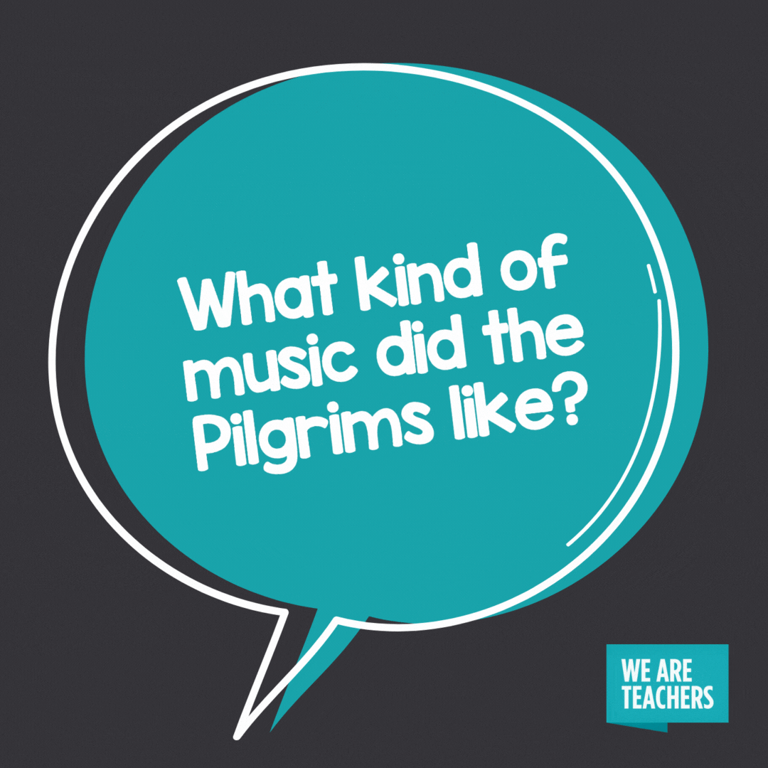 What kind of music did the Pilgrims like?