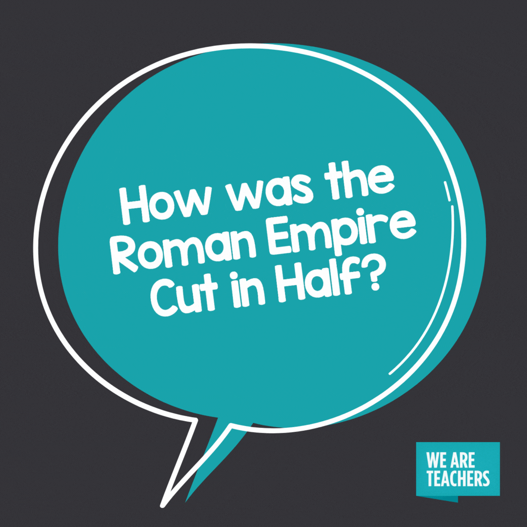 How was the Roman Empire Cut in Half?