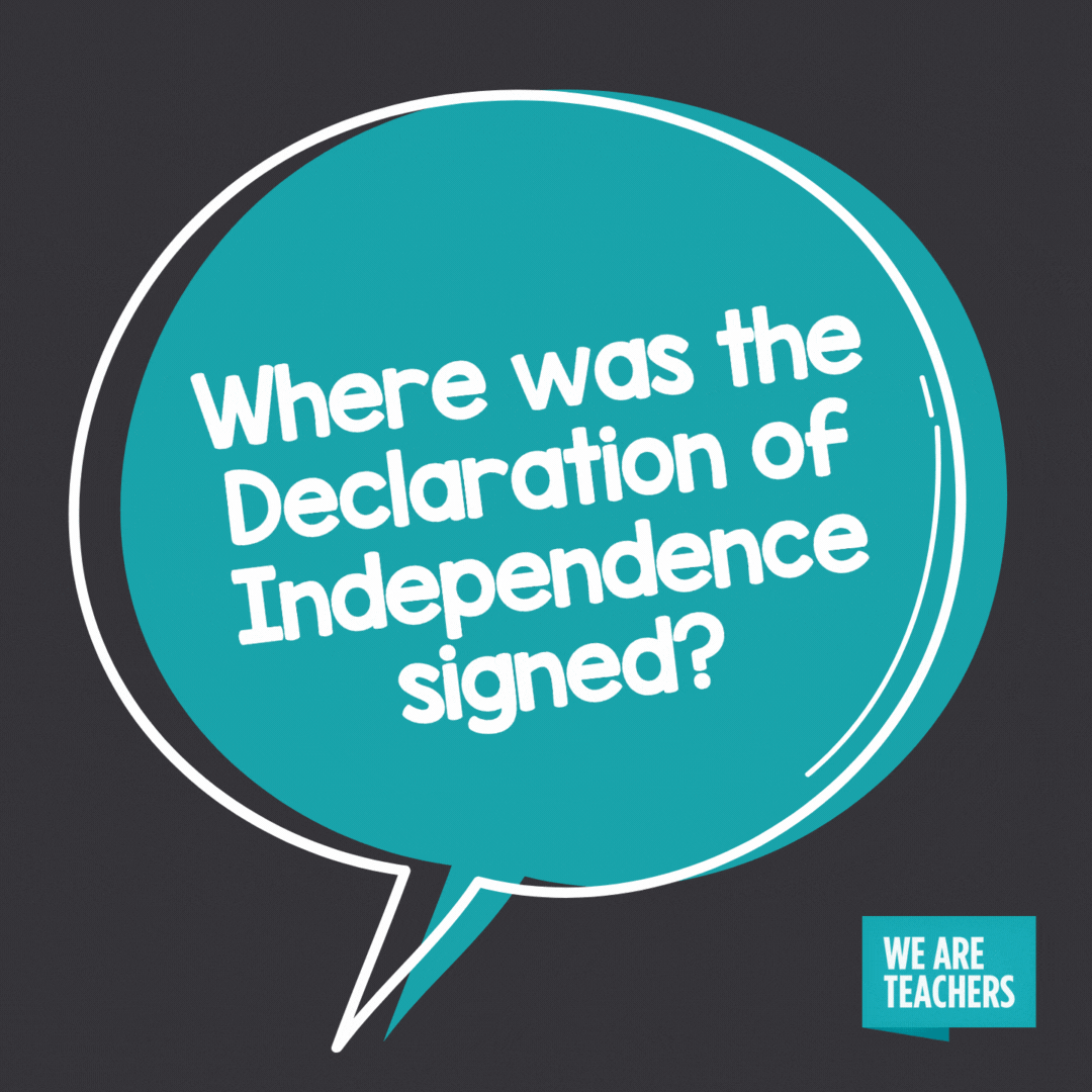 Where was the Declaration of Independence signed? -- history jokes