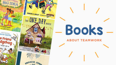 Books About Teamwork for Kids, as Recommended by Teachers