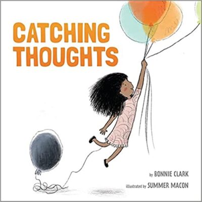 Book cover for Catching Thoughts as an example of anxiety books for kids