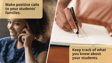 Classroom management techniques such as teacher making positive call home and taking notes about what you know about students.