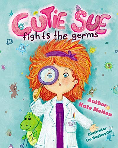 Cover of Cutie Sue Fights the Germs