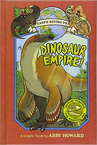 Book cover for The Earth Before Us: The Dinosaur Empire