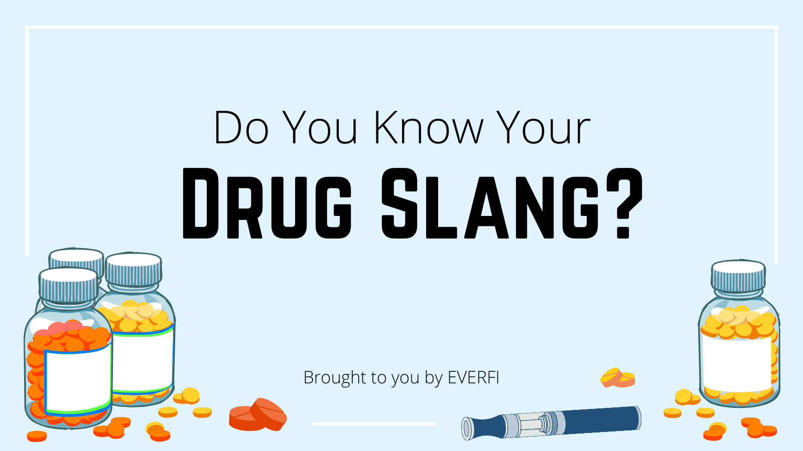 Do you know your drug slang?