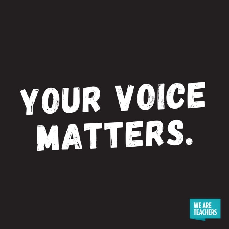 Your voice matters.